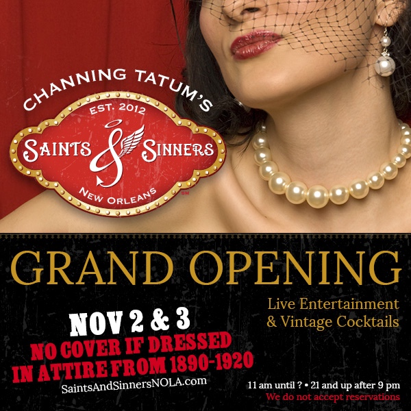 Join Channing Tatum’s Saints & Sinners at our GRAND OPENING!!!